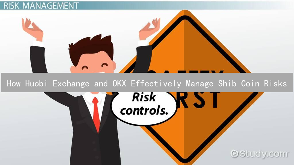 How Huobi Exchange and OKX Effectively Manage Shib Coin Risks